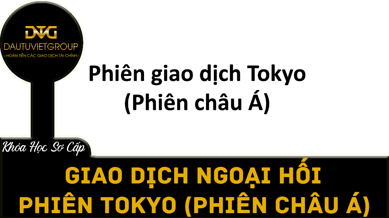 Giao dịch ngoại hối: Phiên Tokyo