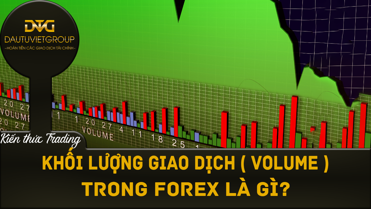 Khối lượng giao dịch (Volume) trong Forex là gì?