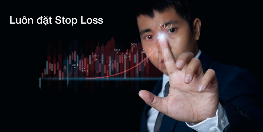 Luôn đặt Stop Loss