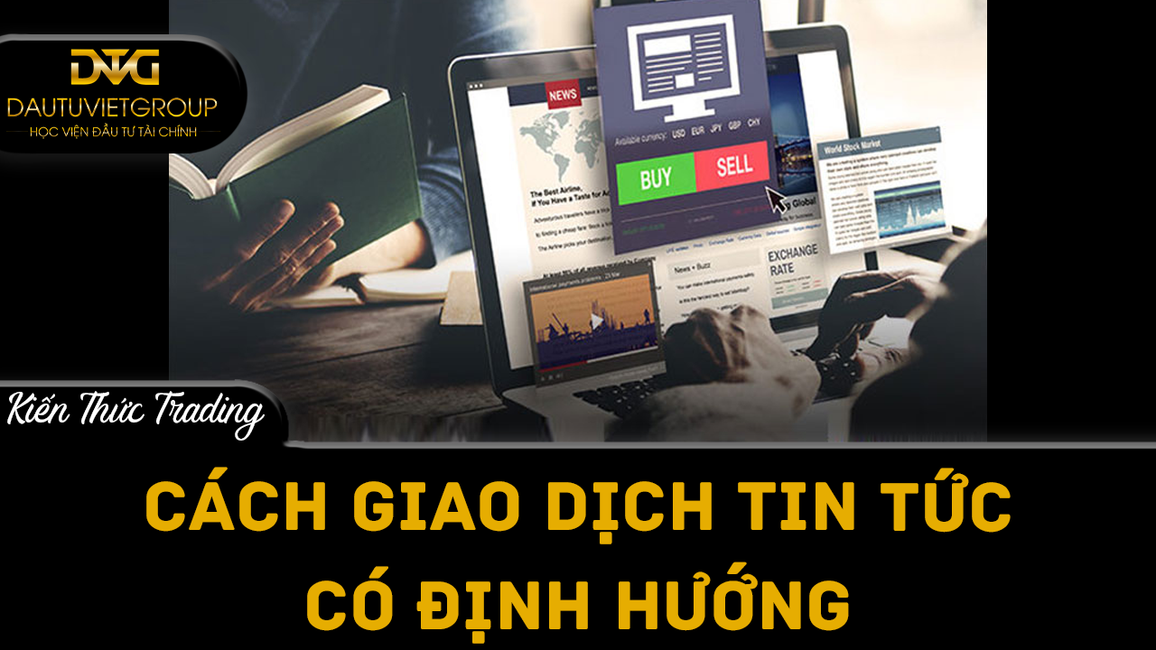 Cách giao dịch tin tức có định hướng