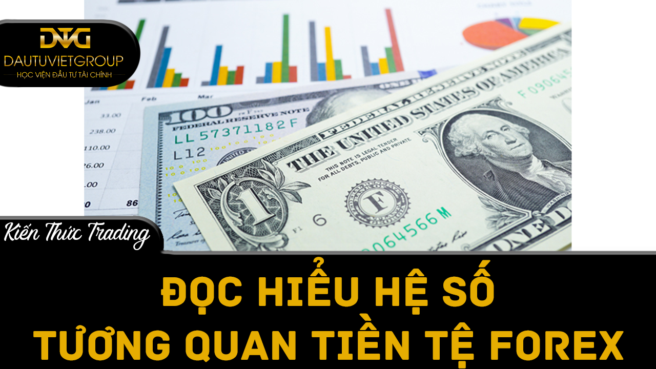 Cách để đọc hiểu hệ số tương quan tiền tệ trong Forex